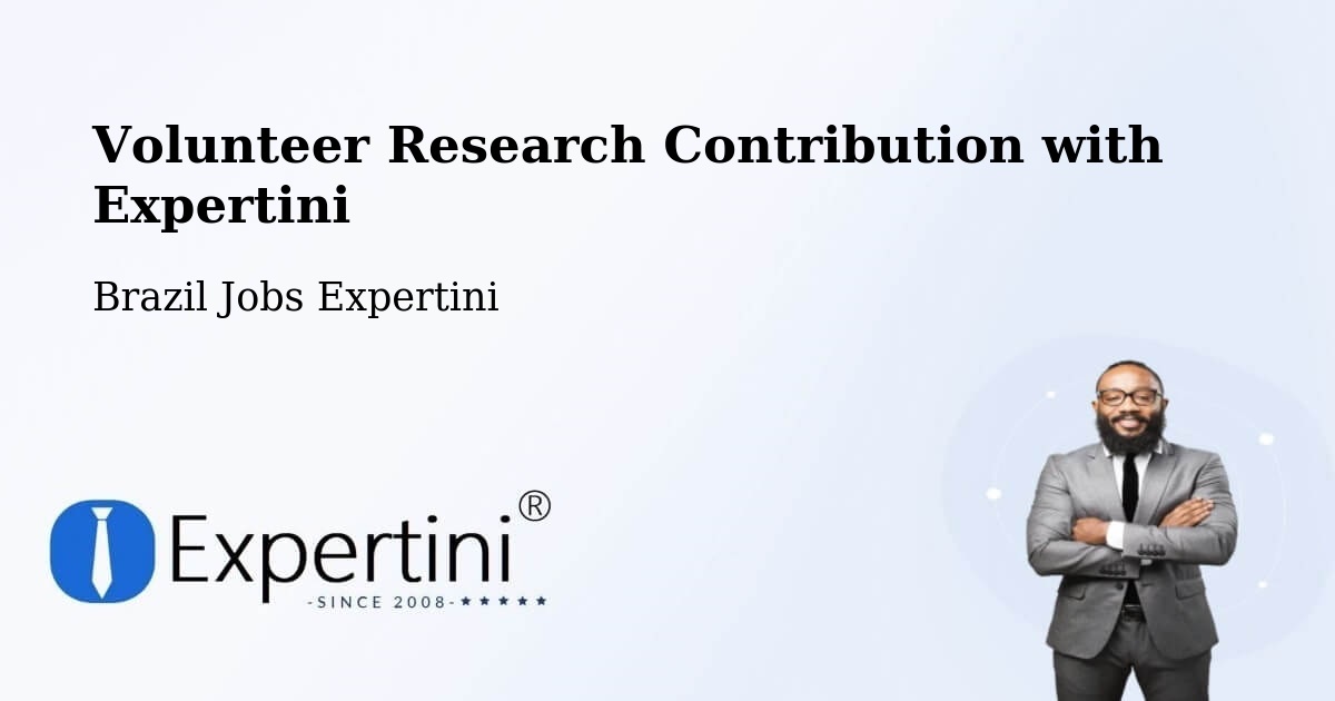 Volunteer Research Contribution Program – Colméia - Brazil Jobs Expertini